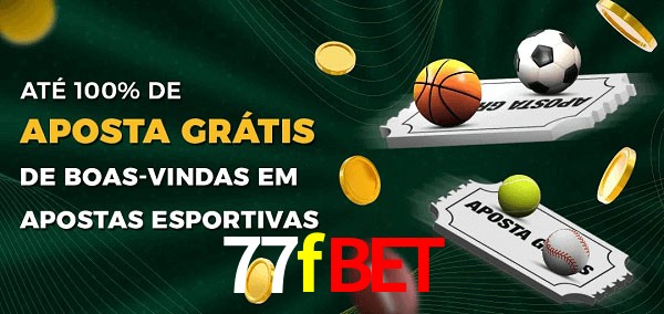 77fbet Ate 100% de Aposta Gratis
