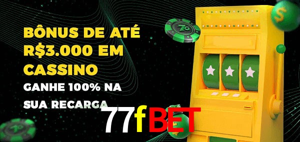 77fbet melhor bônus de depósito